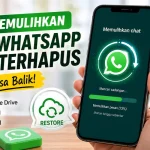 cara-memulihkan-chat-whatsapp-yang-terhapus-1000x550
