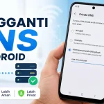 Cara Mengganti DNS di Android, Ternyata Lebih Mudah dari yang Saya Kira cara-mengganti-dns-di-android