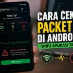 Cek Packet Loss Android Tanpa Aplikasi Cara cek packet loss di Android tanpa aplikasi tambahan menggunakan browser untuk mengetahui kualitas koneksi internet