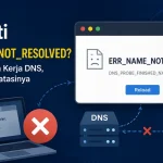 Ilustrasi error ERR_NAME_NOT_RESOLVED beserta penyebab dan cara mengatasinya melalui DNS.